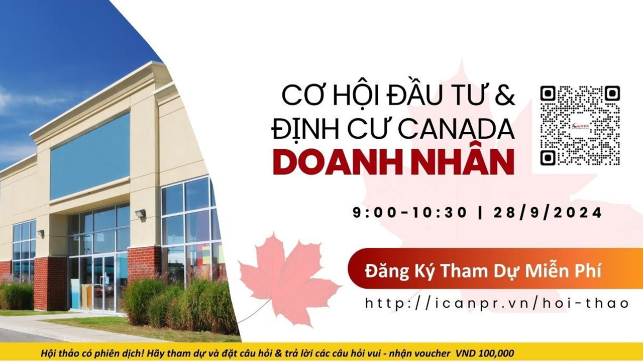 Hội Thảo Cơ Hội Đầu Tư & Định Cư Canada cho Doanh Nhân