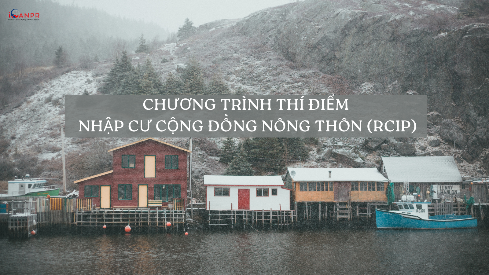 Chương trình thí điểm nhập cư cộng đồng nông thôn (RCIP) – Những điều bạn cần biết