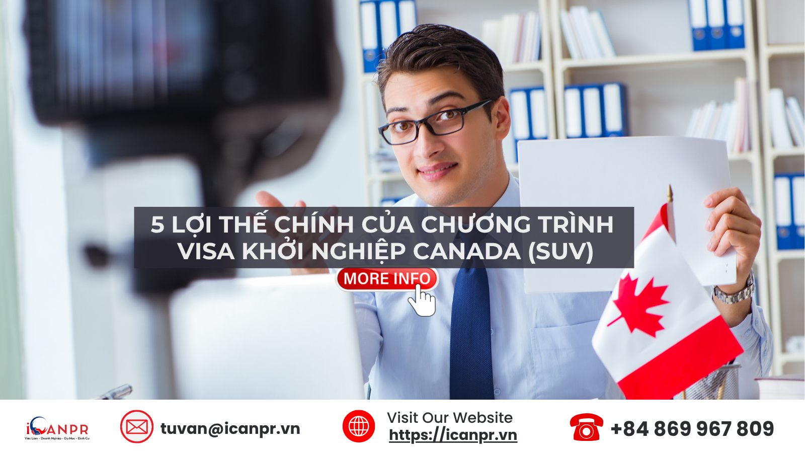 5 lợi thế chính của Chương trình Visa Khởi Nghiệp Canada (SUV)