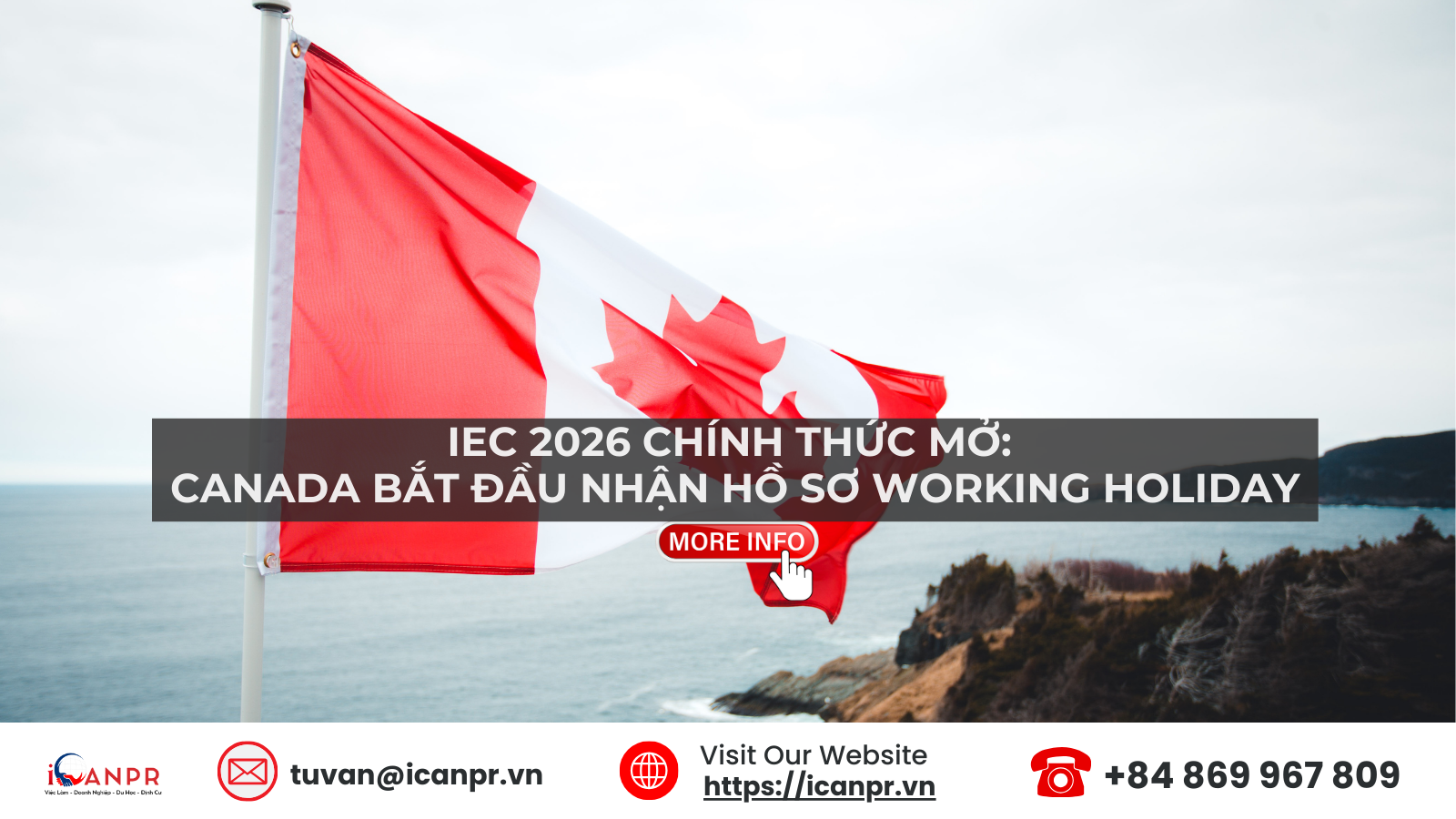 IEC 2026 Chính Thức Mở: Canada Bắt Đầu Nhận Hồ Sơ Working Holiday